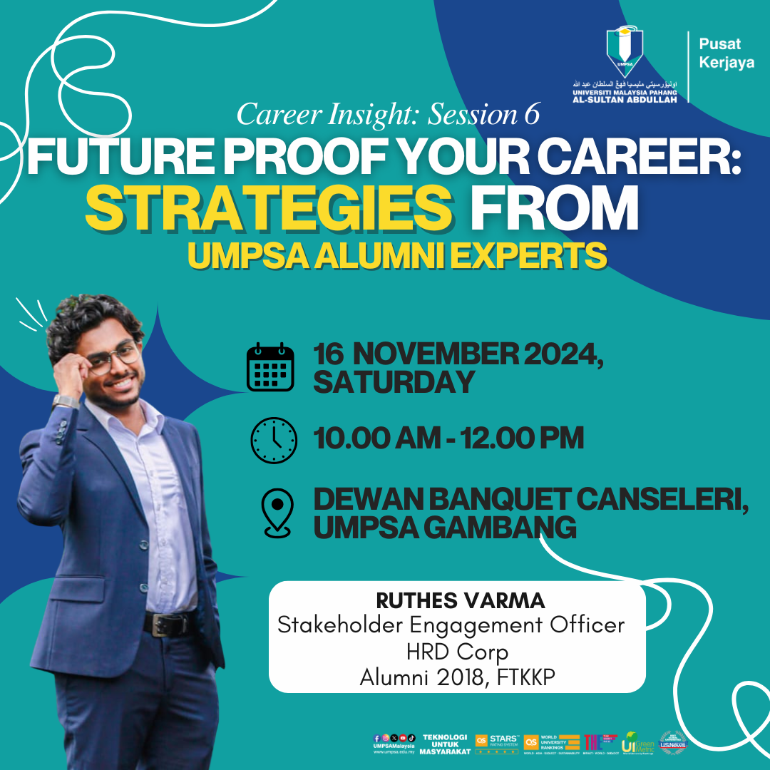 UMPSACC CAREER INSIGHT SESSION 6: Future-Proof Your Career: Strategies from UMPSA Alumni Experts